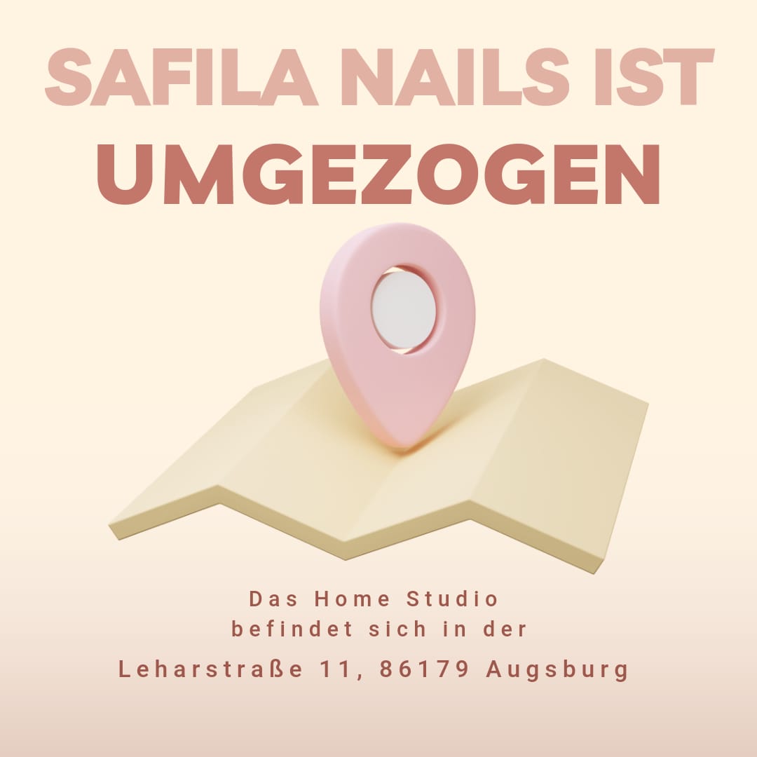 Safila Nails ist umgezogen